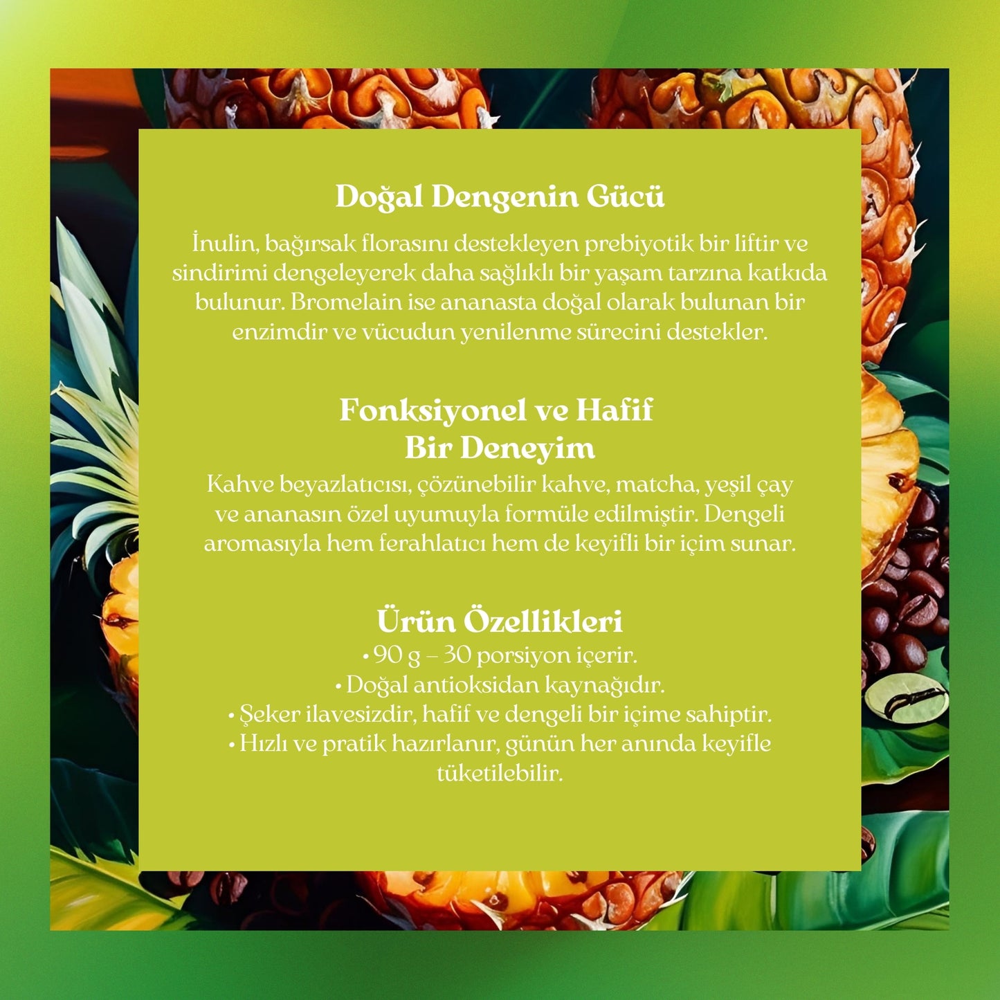 Inulin & Bromelain Coffee - Inulin, Bromelain, Matcha ve Ananaslı Form Kahve