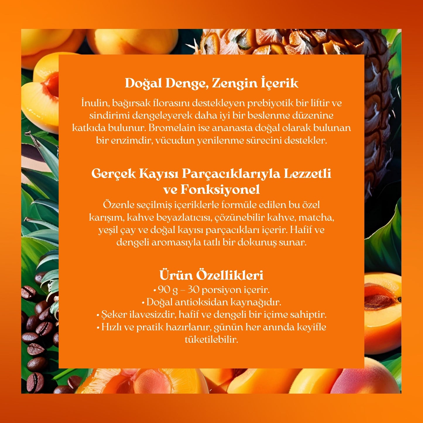 Inulin & Bromelain Coffee - Inulin, Bromelain, Matcha ve Kayısılı Form Kahve
