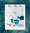 Pure Blue Tea - Saf Mavi Sarmaşık Çiçeği Çayı